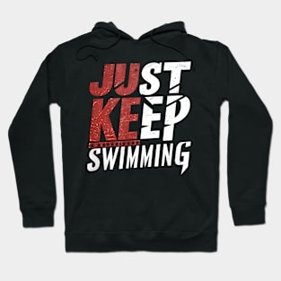 Just Keep Swimming Hoodie